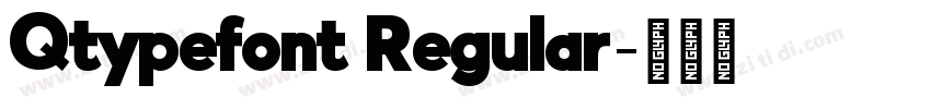 Qtypefont Regular字体转换 Qtypefont Regular字体转换